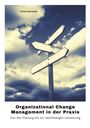 Anton Berstedt: Organizational Change Management in der Praxis, Buch