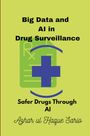 Azhar Ul Haque Sario: Big Data and AI in Drug Surveillance, Buch