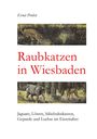 Ernst Probst: Raubkatzen in Wiesbaden, Buch