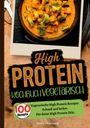 Benny Ohlscheidt: High Protein Kochbuch Vegetarisch-100 Rezepte, Buch