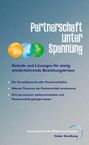Volker Straßburg: Partnerschaft unter Spannung: Was verbindet und was auseinander führt. Verdeutlicht durch zahlreiche Grafiken, Praxisbeispiele und therapeutisch angeleitete Selbsterkundung., Buch
