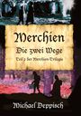 Michael Deppisch: Merchien - Die sehnlichst erwartete Fortsetzung von Hänsel und Gretel, Buch