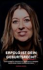 Sandra Agerer: Erfolg ist dein Geburtsrecht, Buch