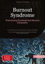 Bendis A. I. Saage - English: Burnout Syndrome: Overcoming Emotional and Nervous Exhaustion, Buch