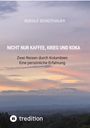 Rudolf Scheithauer: Nicht nur Kaffee, Krieg und Koka, Buch