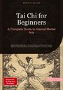 Bendis A. I. Saage - English: Tai Chi for Beginners: A Complete Guide to Internal Martial Arts, Buch