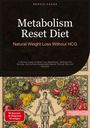 Bendis A. I. Saage - English: Metabolism Reset Diet: Natural Weight Loss Without HCG, Buch