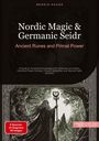 Bendis A. I. Saage - English: Nordic Magic & Germanic Seidr: Ancient Runes and Primal Power, Buch