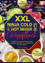 Sibel Zank: XXL Ninja Cold & Hot Mixer Rezeptbuch, Buch