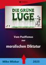 Mike Mlakar: Die grüne Lüge, Buch