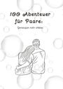 Sarah Land: 100 Abenteuer für Paare: Gemeinsam mehr erleben, Buch