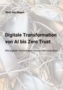 Wolf von Hagen: Digitale Transformation: Von AI bis Zero Trust, Buch