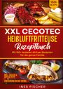 Ines Fischer: XXL Cecotec Heißluftfritteuse Rezeptbuch, Buch