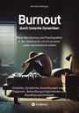 Bernhard Metzger: Burnout durch toxische Dynamiken, Buch