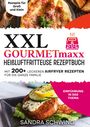 Sandra Schwing: XXL GOURMETmaxx Heißluftfritteuse Rezeptbuch, Buch