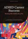 Bendis A. I. Saage - English: ADHD Career Success: Working With ADHD Like a Pro, Buch