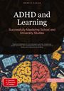 Bendis A. I. Saage - English: ADHD and Learning: Successfully Mastering School and University Studies, Buch