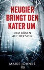 Maike Johnke: Neugier bringt den Kater um, Buch