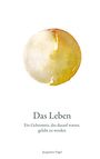 Jacqueline Vogel: Das Leben, Buch