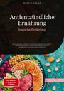 Bendis A. I. Saage - Deutschland: Antientzündliche Ernährung: basische Ernährung, Buch