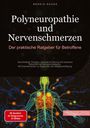 Bendis A. I. Saage - Deutschland: Polyneuropathie und Nervenschmerzen: Der praktische Ratgeber für Betroffene, Buch