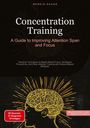 Bendis A. I. Saage - English: Concentration Training: A Guide to Improving Attention Span and Focus, Buch