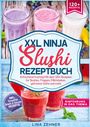 Lina Zehner: XXL Ninja Slushi Rezeptbuch, Buch