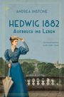 Andrea Instone: Hedwig 1882 - Aufbruch ins Leben, Buch