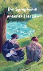 Joana Hardt: Die Symphonie unserer Herzen, Buch