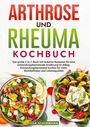 Lisa Ackermann: Arthrose und Rheuma Kochbuch, Buch