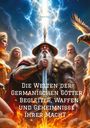 Dave Red: Die Welten der Germanischen Götter -Begleiter, Waffen und Geheimnisse ihrer Mach, Buch