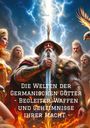 Dave Red: Die Welten der Germanischen Götter -Begleiter, Waffen und Geheimnisse ihrer Mach, Buch