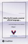 Sven Frank: Why the EU needs a neutral official language ..., Buch