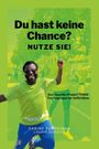 Sabine Turpeinen: Du hast keine Chance? Nutze sie!, Buch