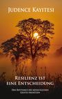 Judence Kayitesi: Resilienz ist eine Entscheidung, Buch