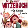 S&L Inspirations Lounge: Das große Witzebuch für kleine Leute - Löwenstarke Zungenbrecher, Scherzfragen und Witze für Erstleser., Buch