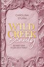 Carolina Sturm: Wild Creek Beauty - Wild Creek Cowboys 1, Buch
