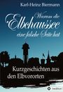 Karl-Heinz Biermann: Warum die Elbchaussee eine falsche Seite hat, Buch