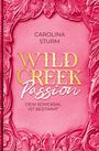 Carolina Sturm: Wild Creek Passion, Buch