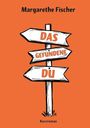 Margarethe Fischer: Das gefundene Du, Buch