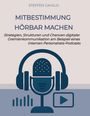 Steffen Cahilig: Mitbestimmung hörbar machen, Buch