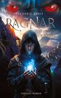 Frederic Greif: Ragnar- Die Reise der Wächter, Buch