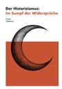 Caner Taslaman: Der Historizismus: Im Sumpf der Widersprüche, Buch