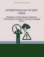 Steffen Cahilig: Mitbestimmung in der Krise, Buch