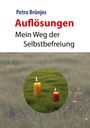 Petra Brünjes: Auflösungen, Buch