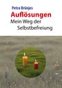 Petra Brünjes: Auflösungen, Buch
