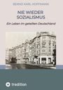 Bernd Karl Hoffmann: Nie Wieder Sozialismus, Buch
