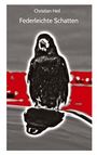 Christian Heil: Federleichte Schatten, Buch