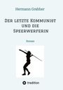 Hermann Grabher: Der letzte Kommunist und die Speerwerferin, Buch