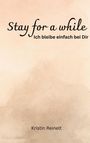 Kristin Reinelt: Stay for a while, Buch